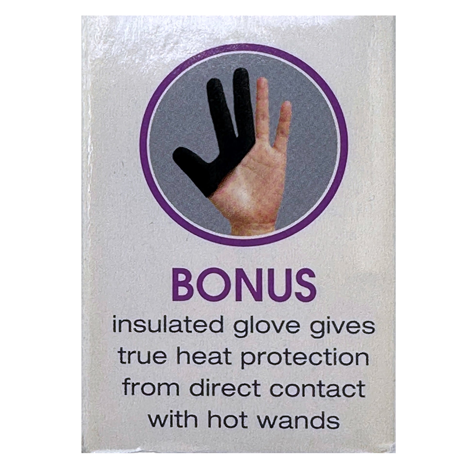 Hand with insulated glove for hot wand usage.